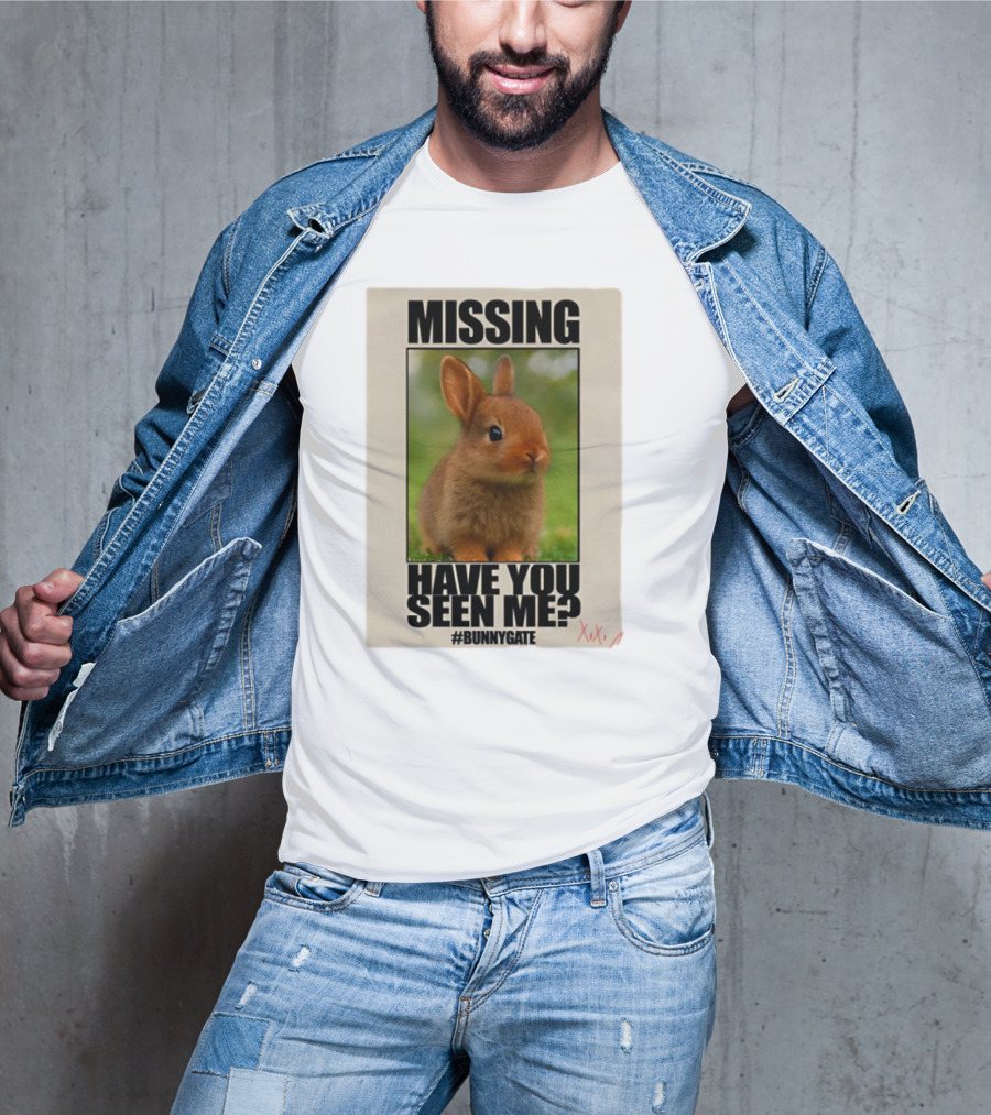 Missing Have You Seen Me Bunnygate XOXO T-Shirt