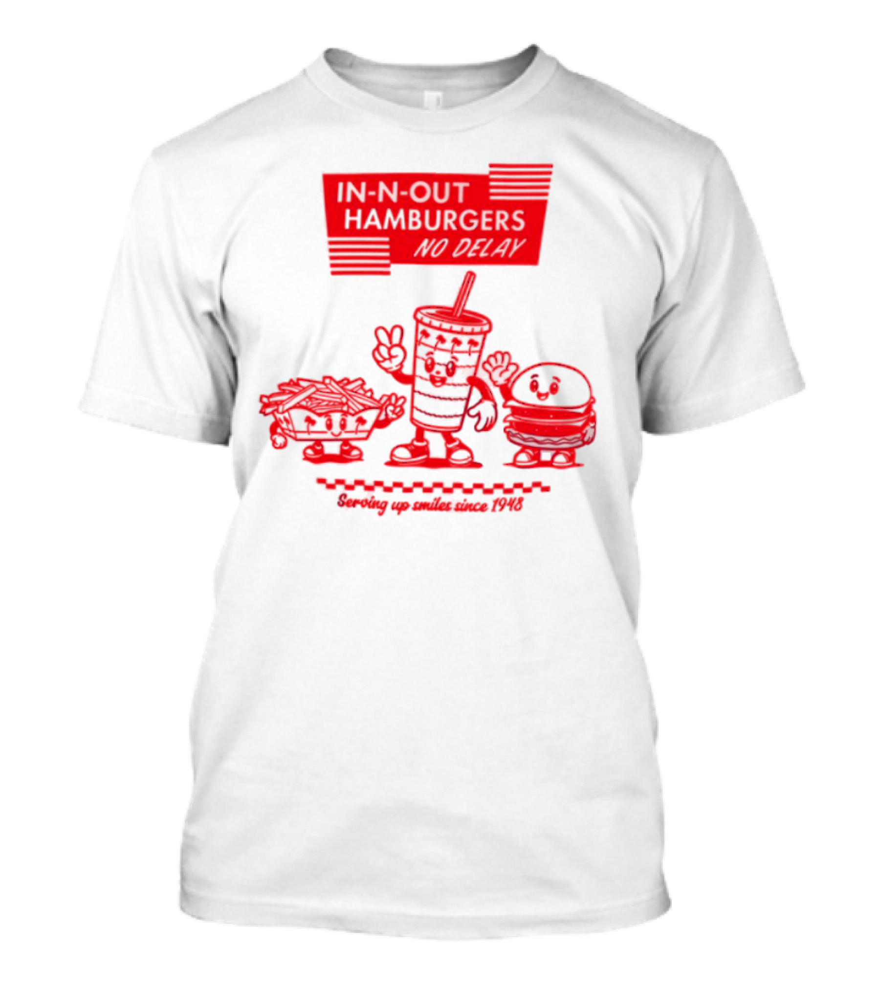 In N Out Hamburgers Happy Drink And Burger Serving Up Smiles Since 1948 T-Shirt