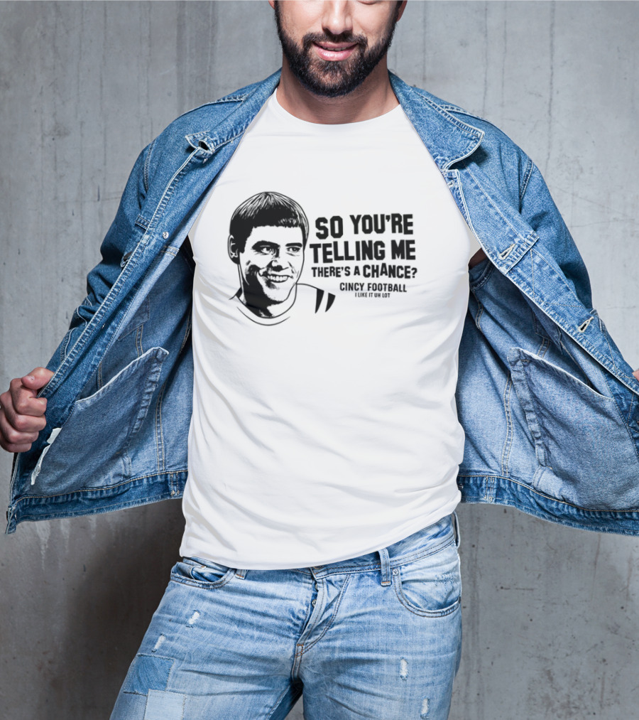 Lloyd Christmas So You're Telling Me There's A Chance Dumb And Dumber T-Shirt