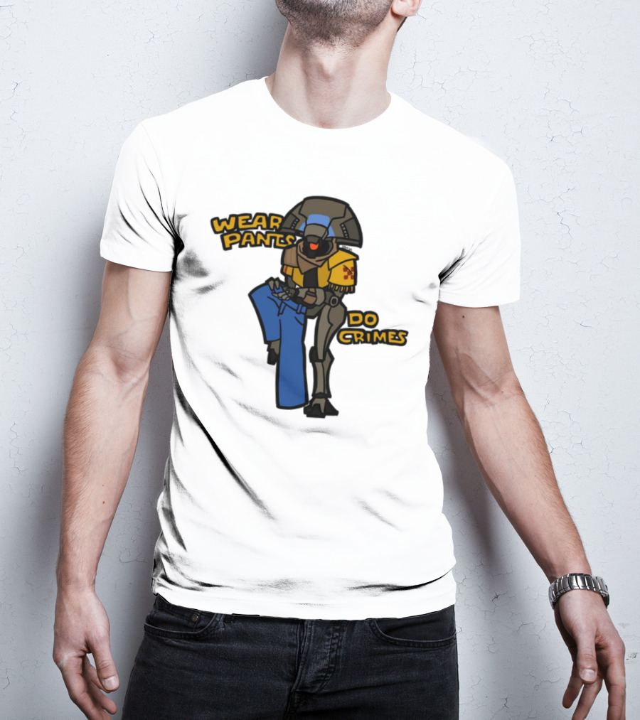 Wear Pants Do Crimes Robot Holds Jeans Yellow Text T-Shirt