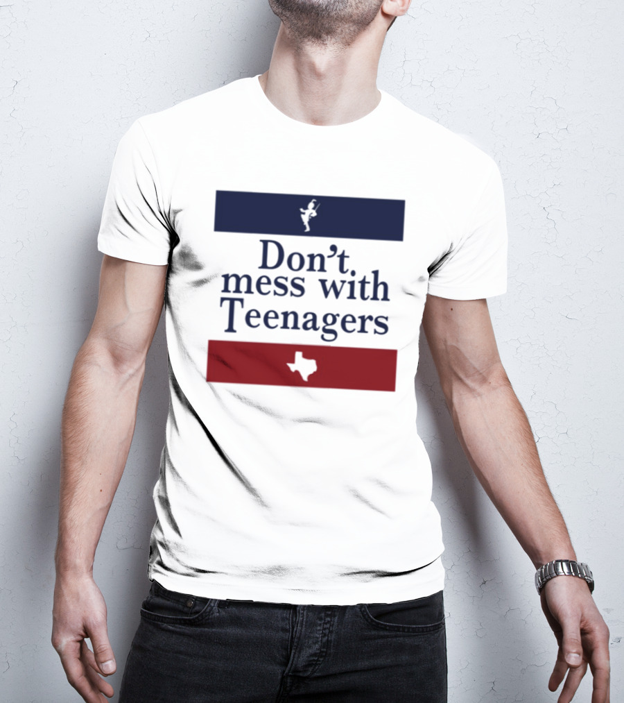 Don't Mess With Teenagers Texas State Map Youth Empowerment T-Shirt