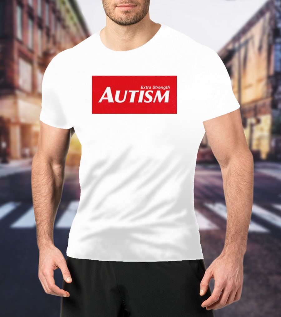 Extra Strength Autism Acetaminophen 2025 T-Shirt