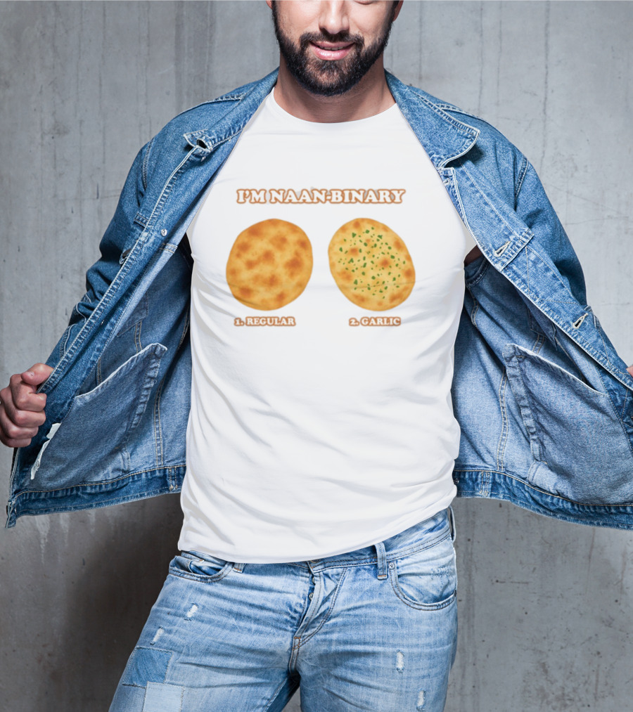 I'm Naan Binary Regular Garlic Naan Puns T-Shirt