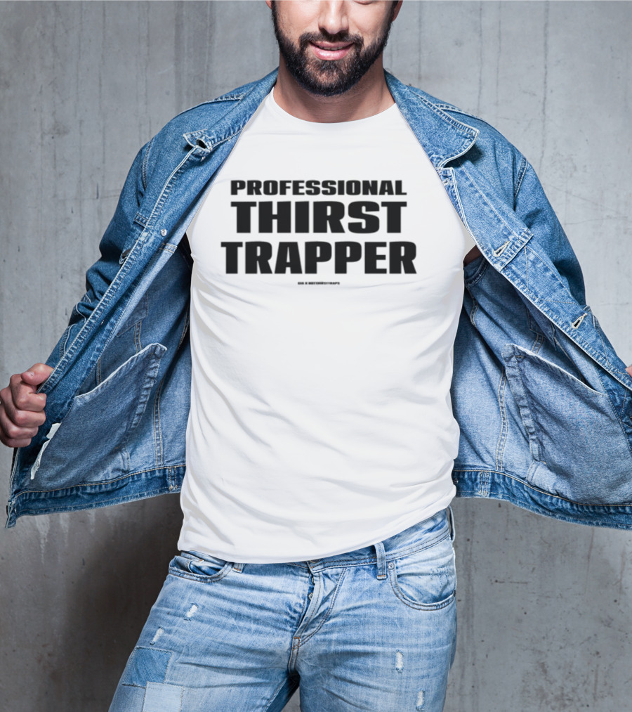 Professional Thirst Trapper Record Breaker T-Shirt