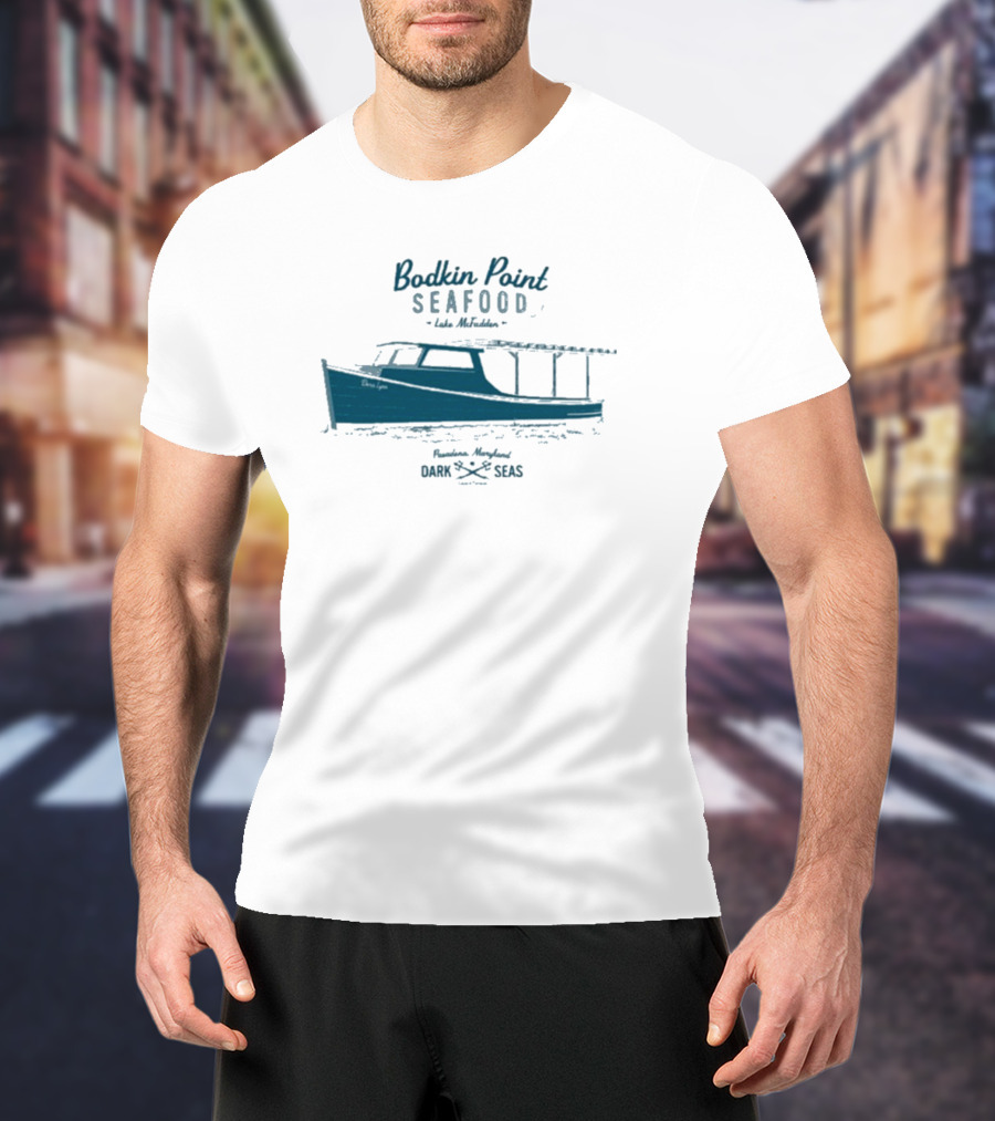 Dark Seas Bodkin Point Seafood Luke McFadden Annapolis Maryland Boat T-Shirt