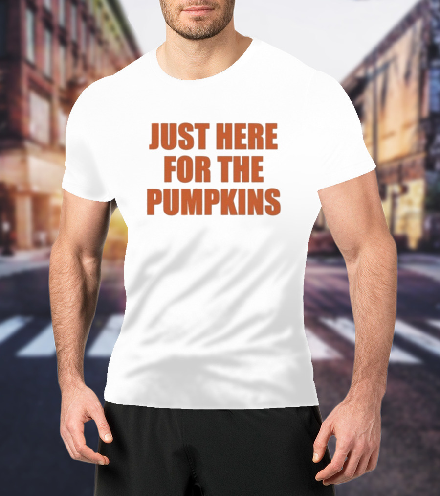 "Just Here For The Pumpkins Halloween Autumn Festive Vibes" T-Shirt