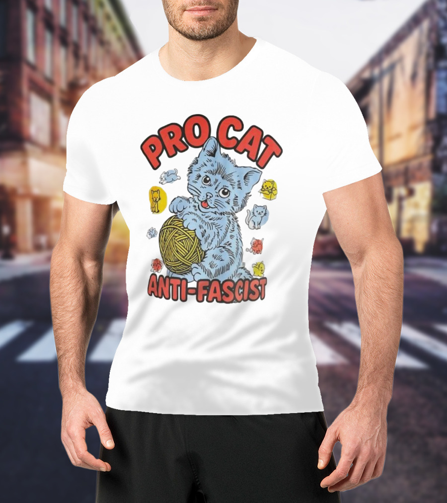 Pro Cat Anti Fascist Cat Ball Of Yarn With Cute Kittens T-Shirt