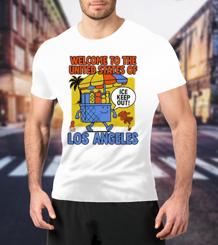 Welcome To The United States Of Los Angeles Keep Out ICE Vendor Cart Icons Palm Trees T-Shirt