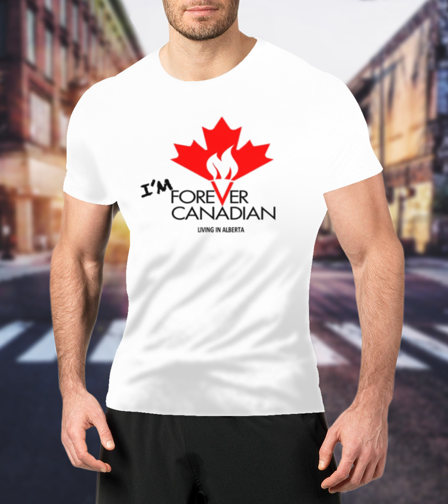 I'm Forever Canadian Living In Alberta Red Maple Leaf Flame Icon T-Shirt
