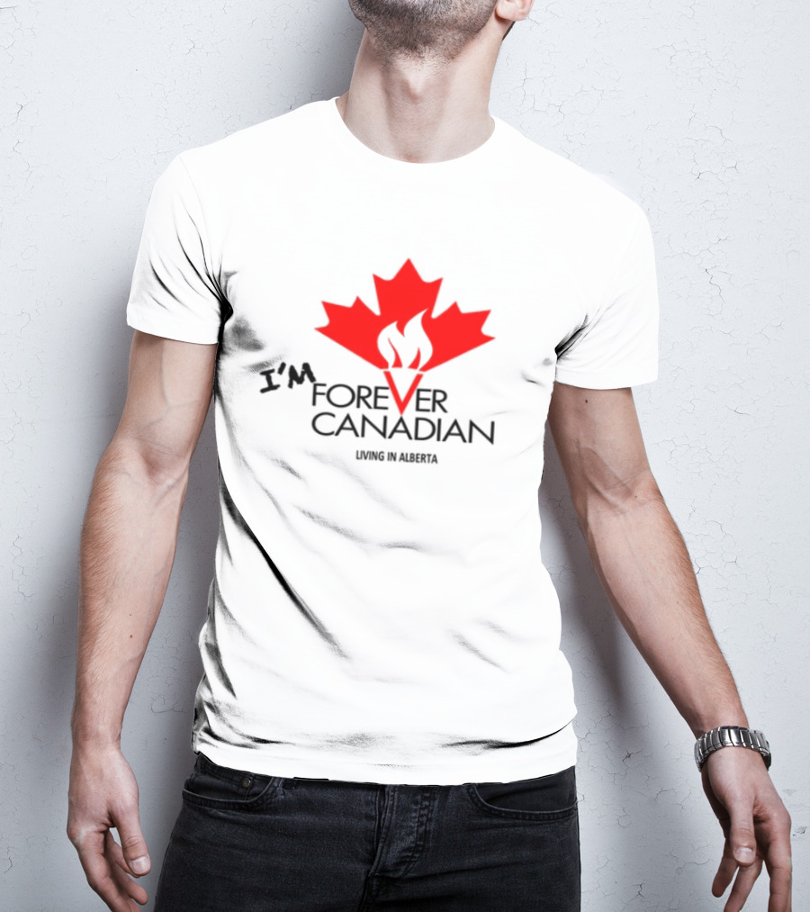 I'm Forever Canadian Living In Alberta Red Maple Leaf Flame Icon T-Shirt