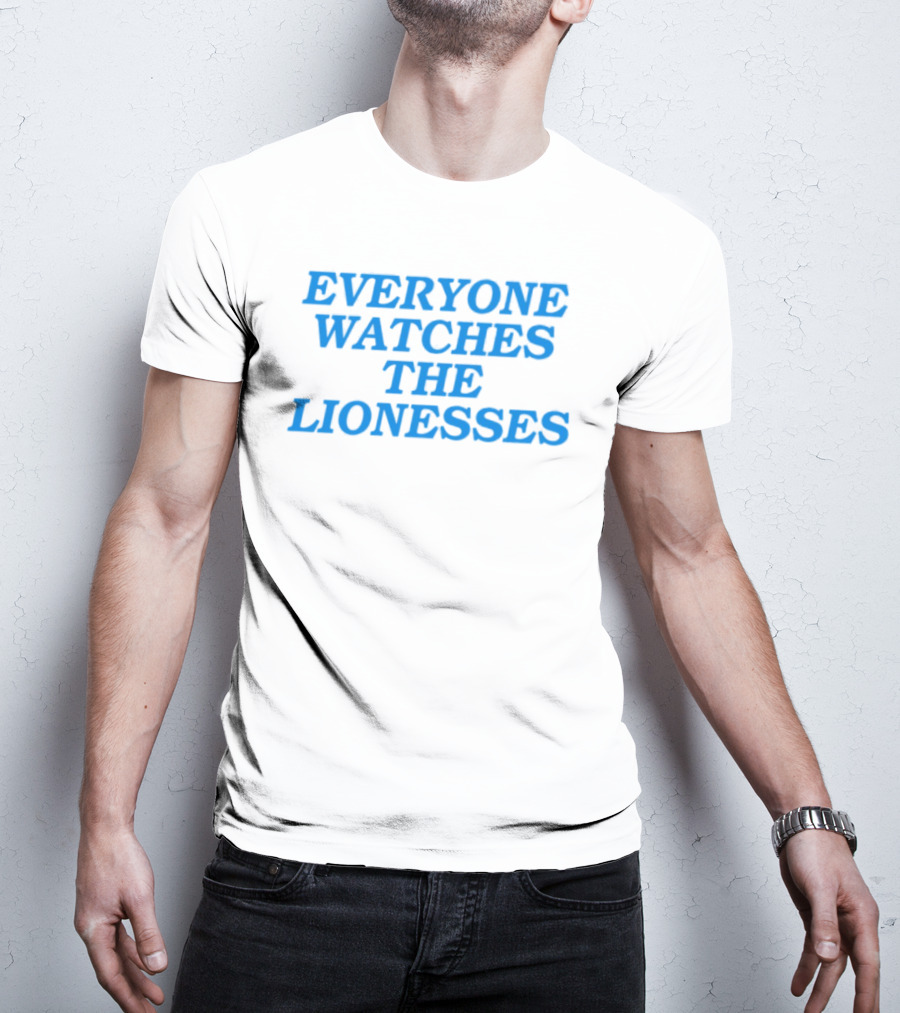 Everyone Es The Lionesses Football Team Supporters Trend T-Shirt