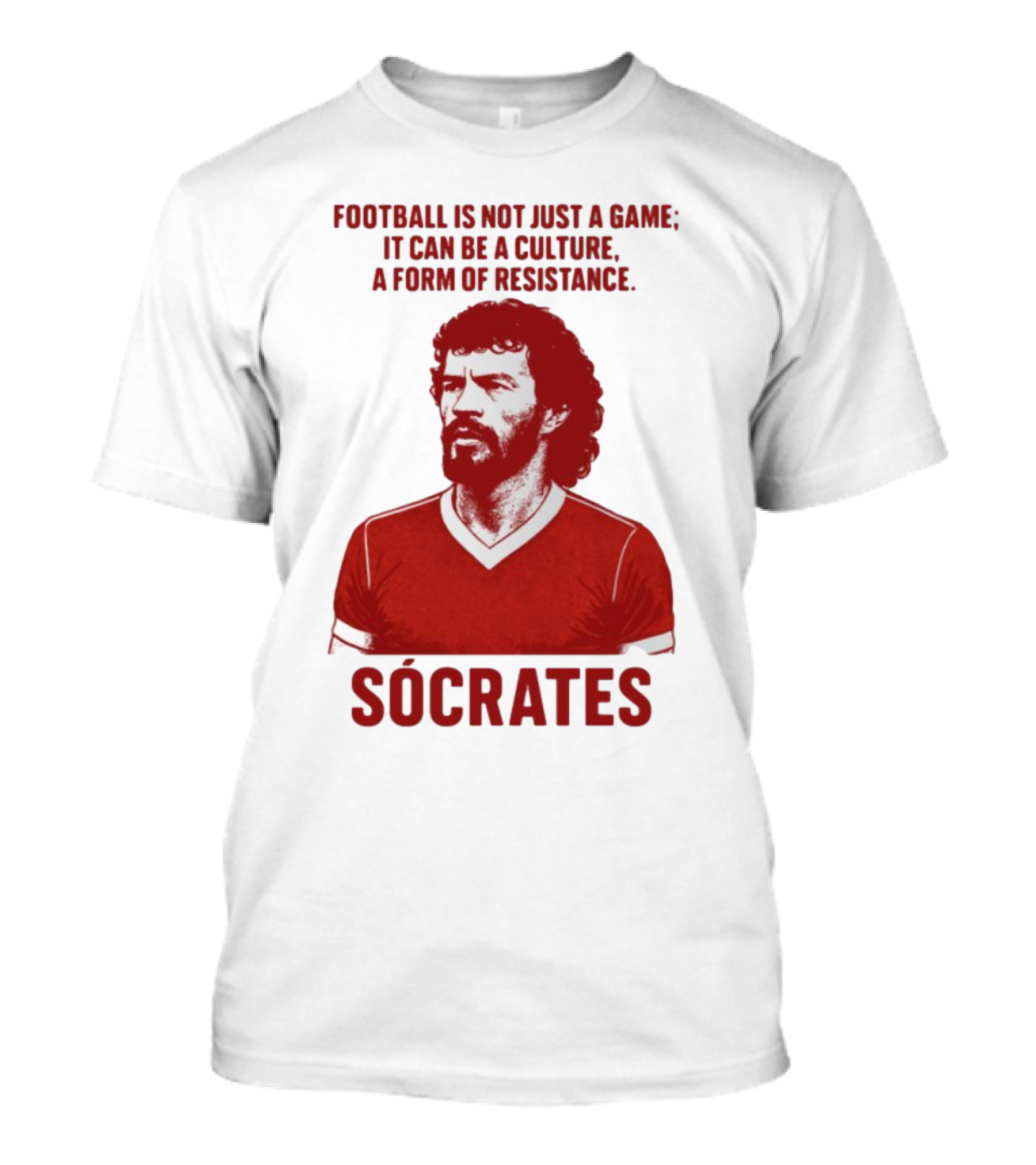 Football Is Not Just A Game It Can Be A Culture A Form Of Resistance Sócrates T-Shirt