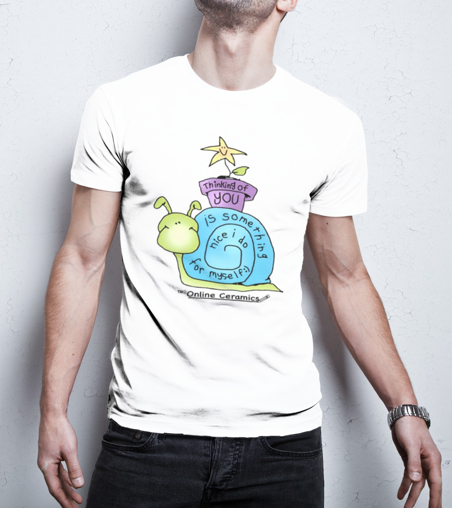 Thinking Of You Is Something Nice I Do For Myself Snail And Star T-Shirt