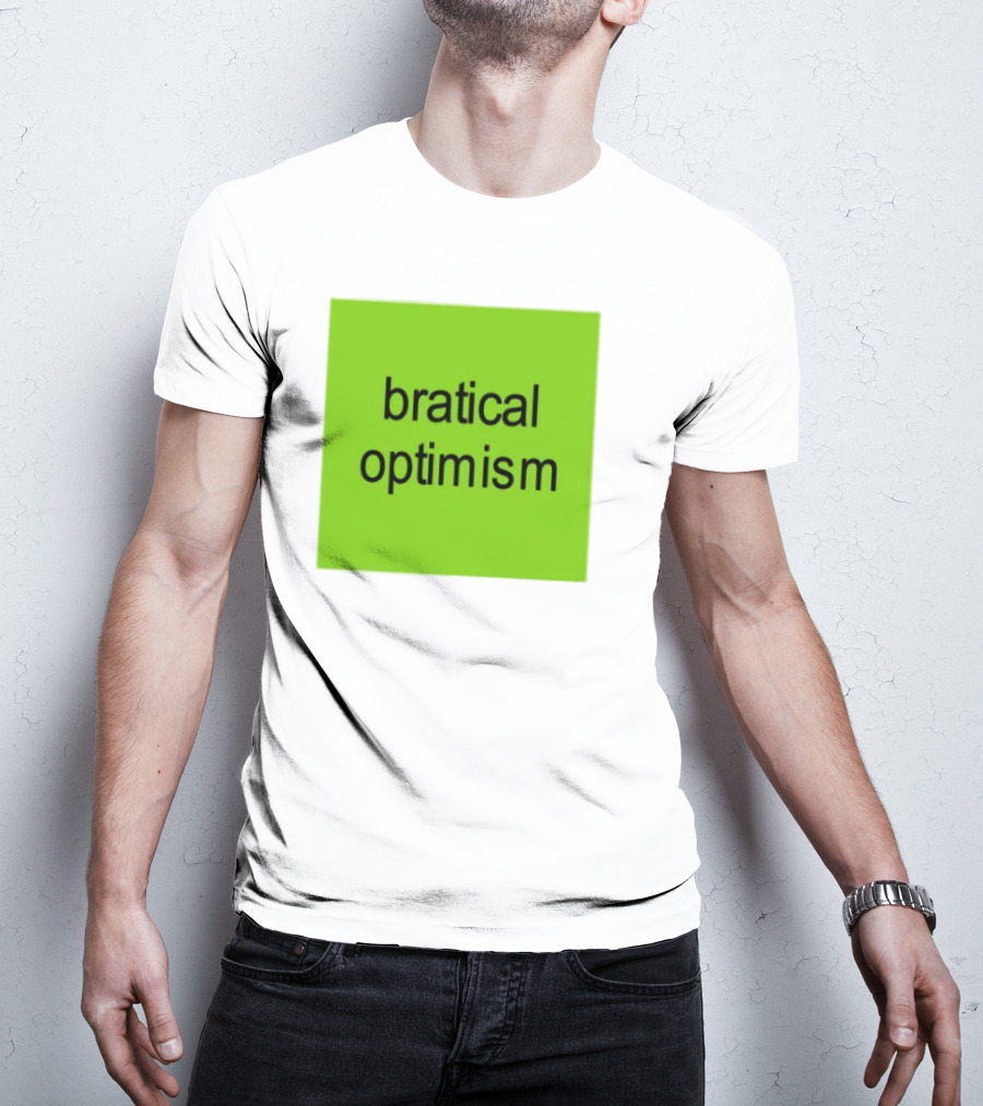 Bratical Optimism Bold Green Typography T-Shirt