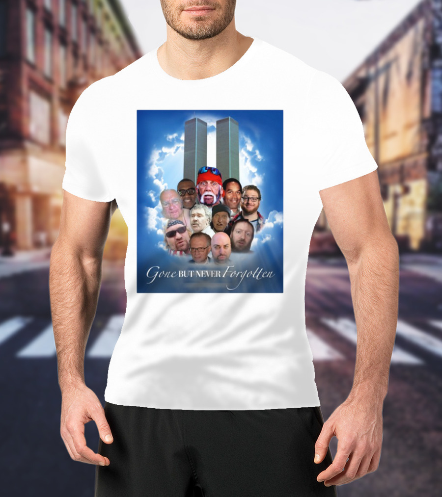 Gone But Never Forgotten Tribute With Twin Towers And Memorable Faces T-Shirt