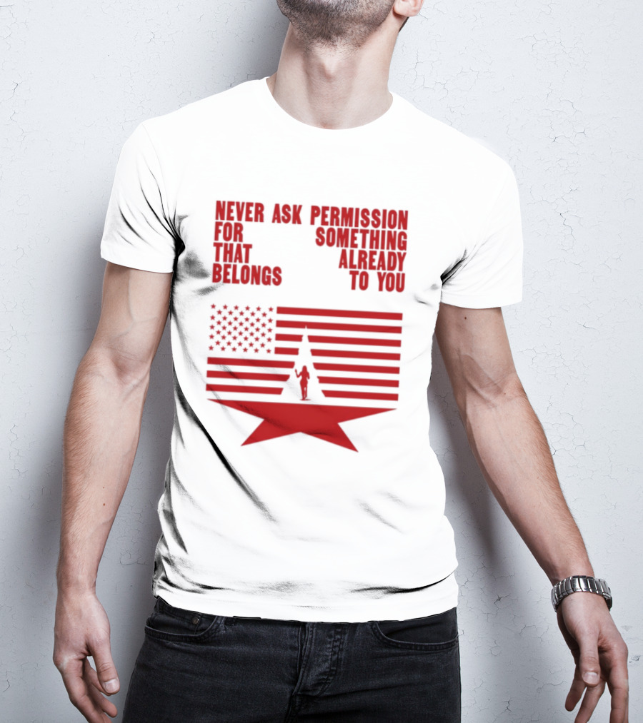 Cct Reclamation Never Ask Permission Belongs To You T-Shirt