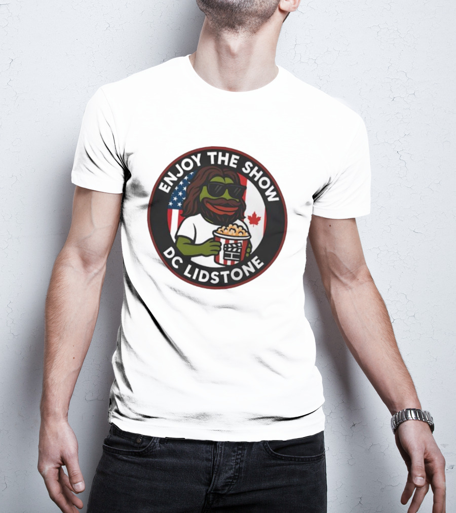 Enjoy The Show DC Lidstone USA Canada Popcorn PePe Meme T-Shirt