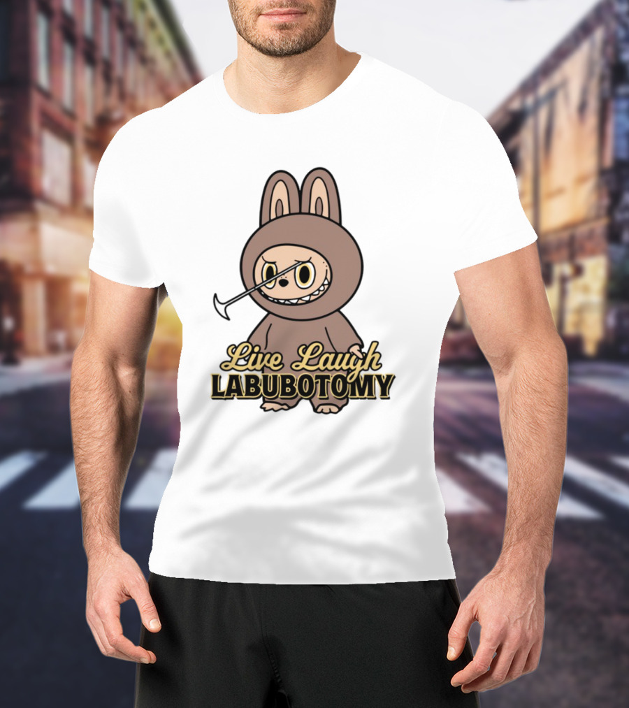 Live Laugh Labubotomy Bunny Character T-Shirt