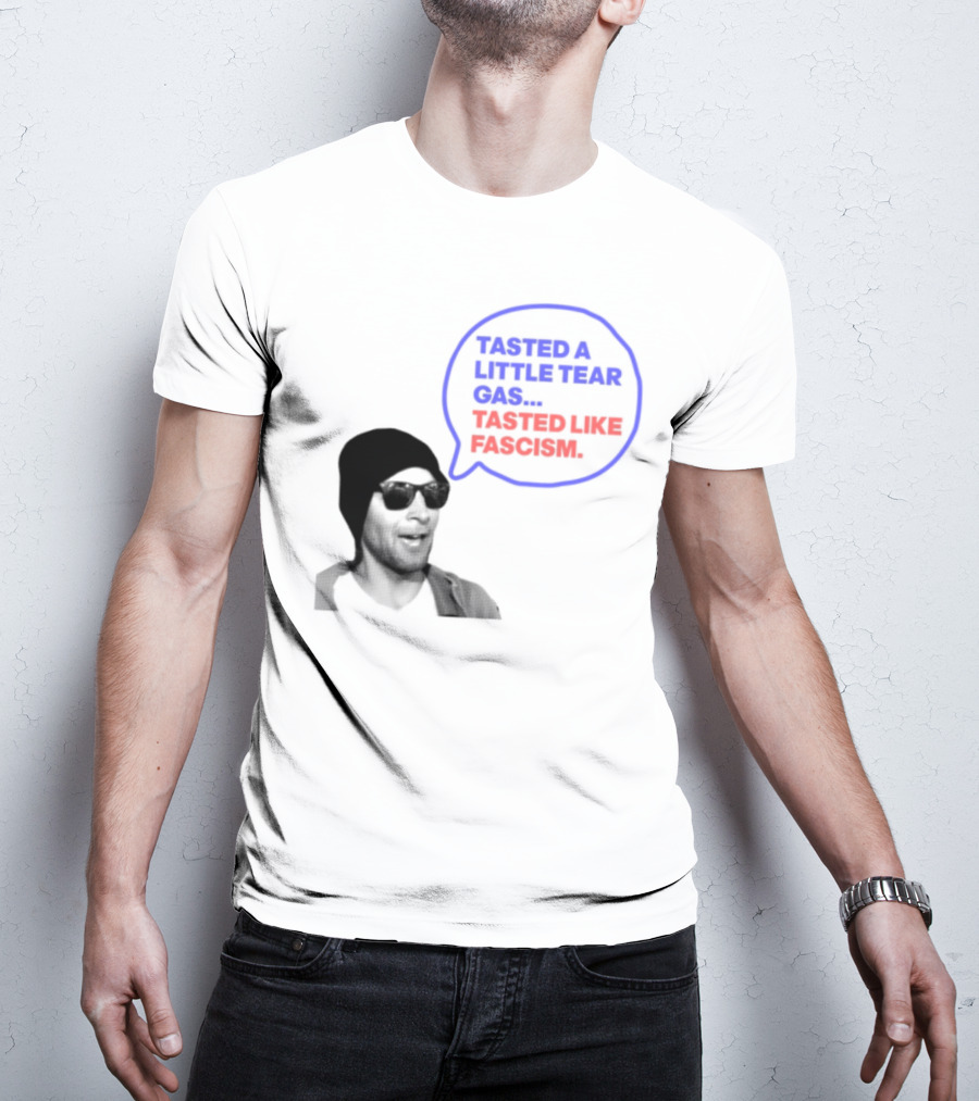 Tasted A Little Tear Gas Tasted Like Fascism Speech Bubble Design T-Shirt