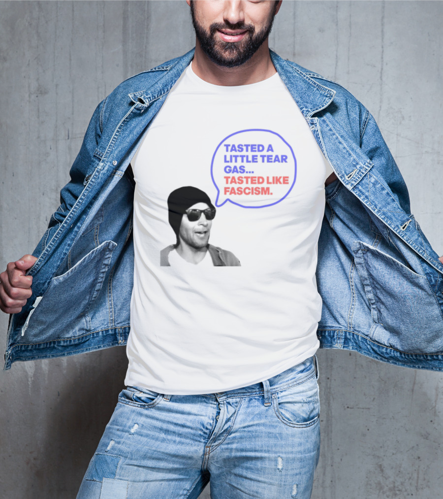 Tasted A Little Tear Gas Tasted Like Fascism Speech Bubble Design T-Shirt