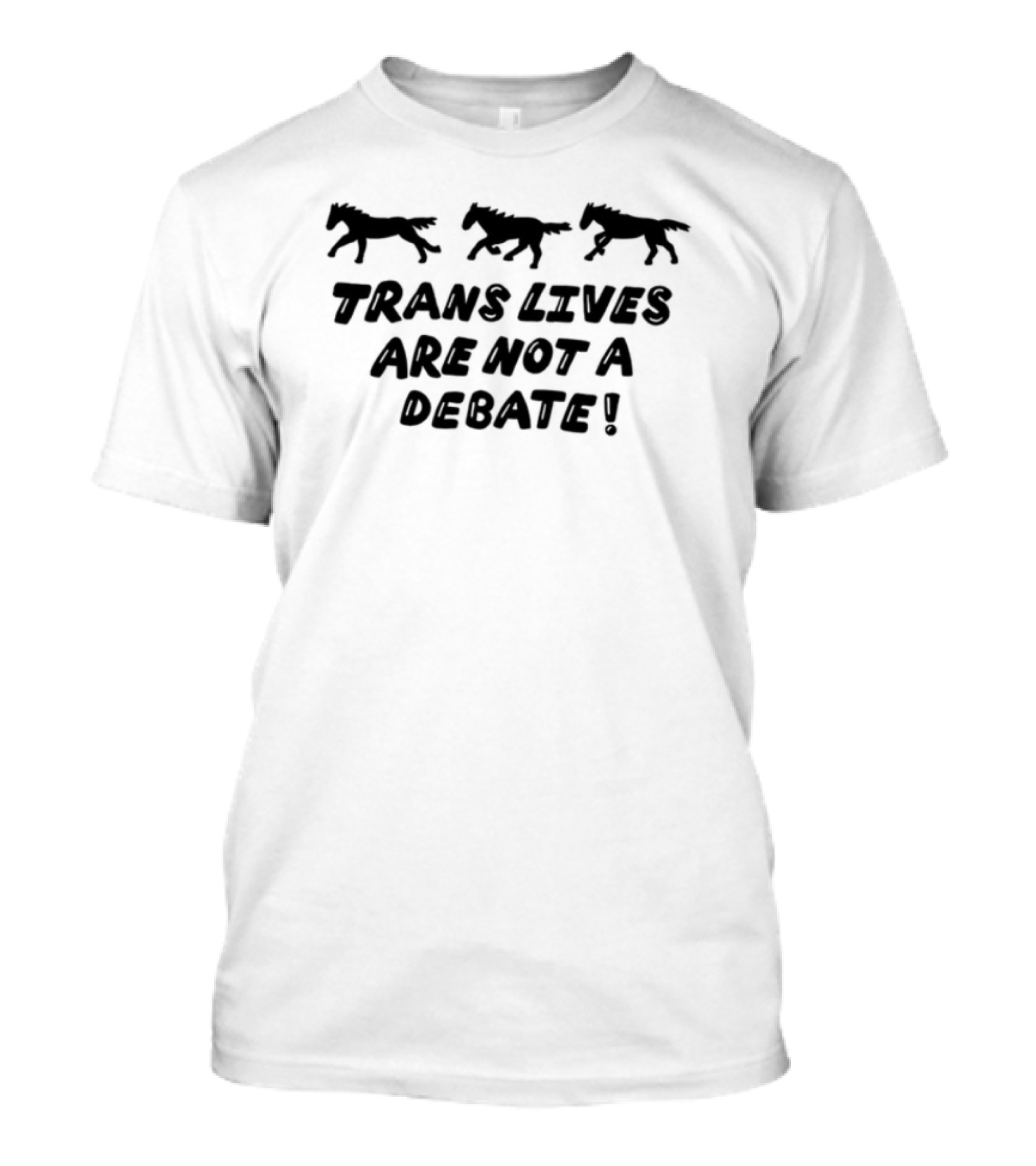 Trans Rights Are Human Rights Trans Lives Are Not A Debate T-Shirt