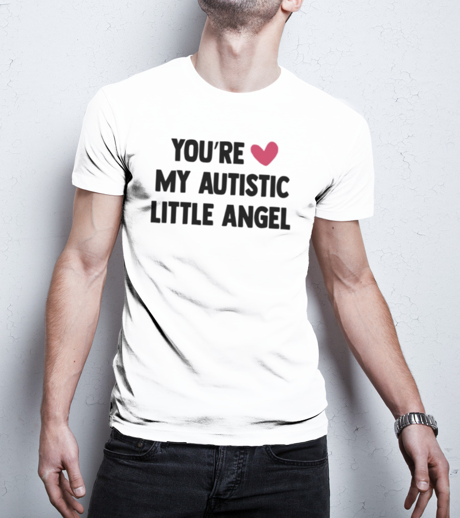 You're My Autistic Little Angel Heart T-Shirt