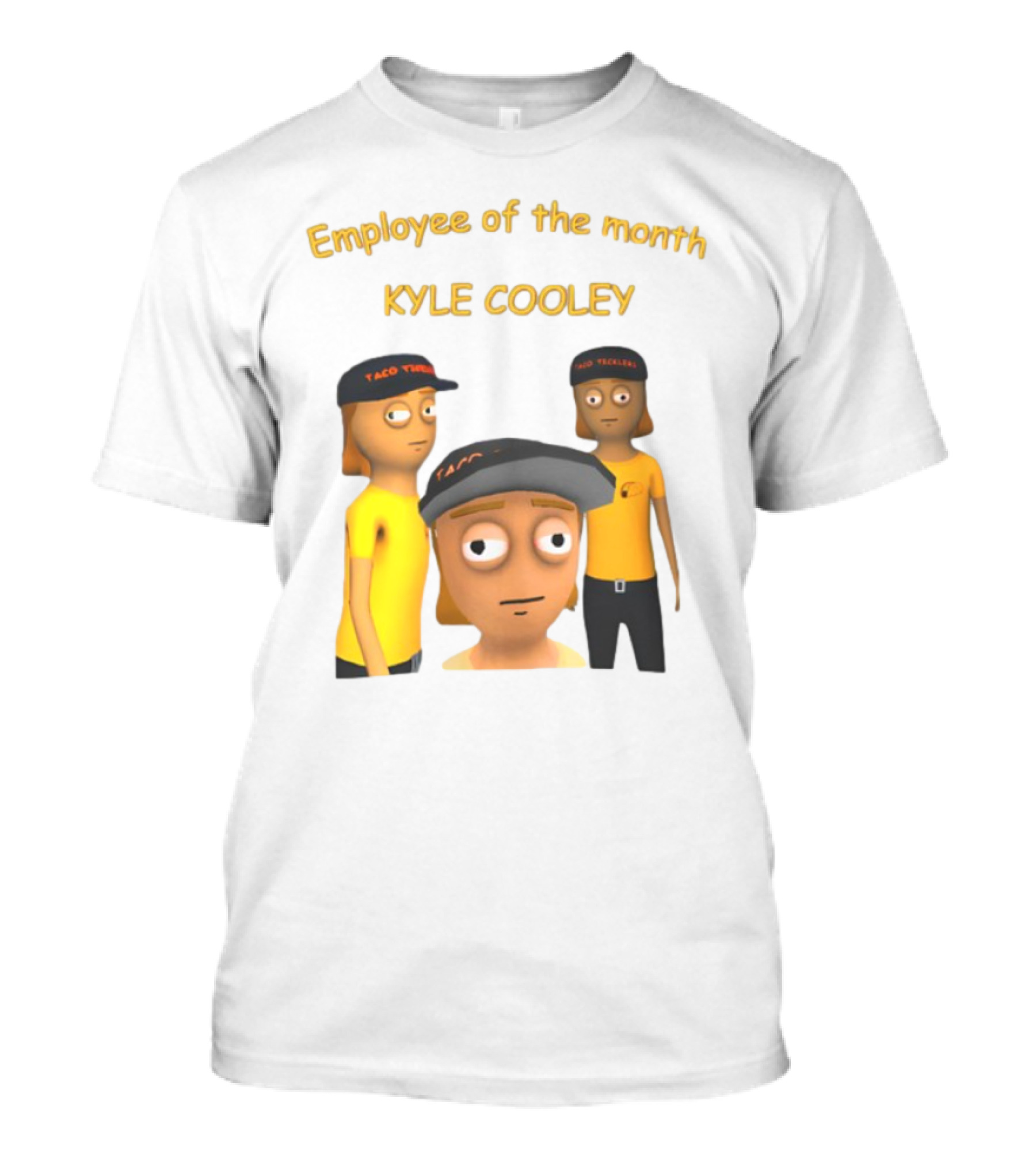 Employee Of The Month Taco Tickles Kyle Cooley T-Shirt