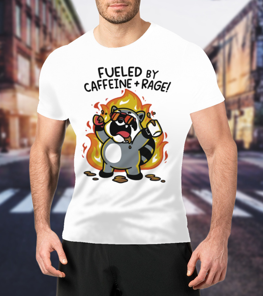 Fueled By Caffeine & Rage Cartoon Raccoon On Fire With Sunglasses T-Shirt