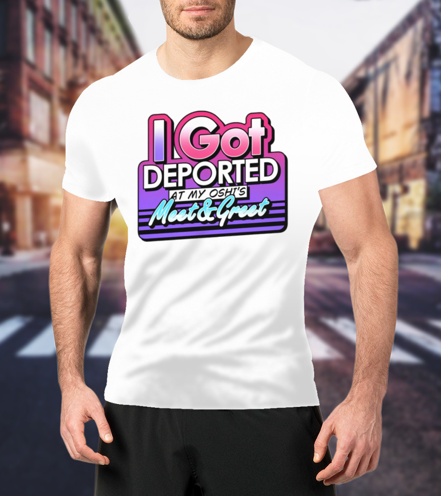 I Got Deported At My Oshi's Meet & Greet Retro Vaporwave Style T-Shirt