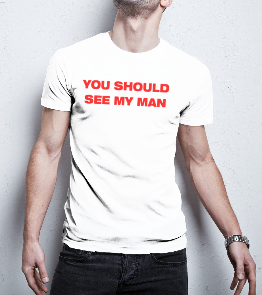 Injiverse You Should See My Man Bold Red Statement T-Shirt