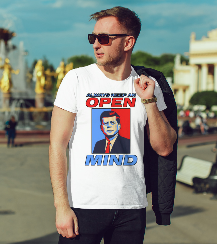 Nsfw Always Keep An Open Mind Jfk Iconic Red Blue Portrait T-Shirt