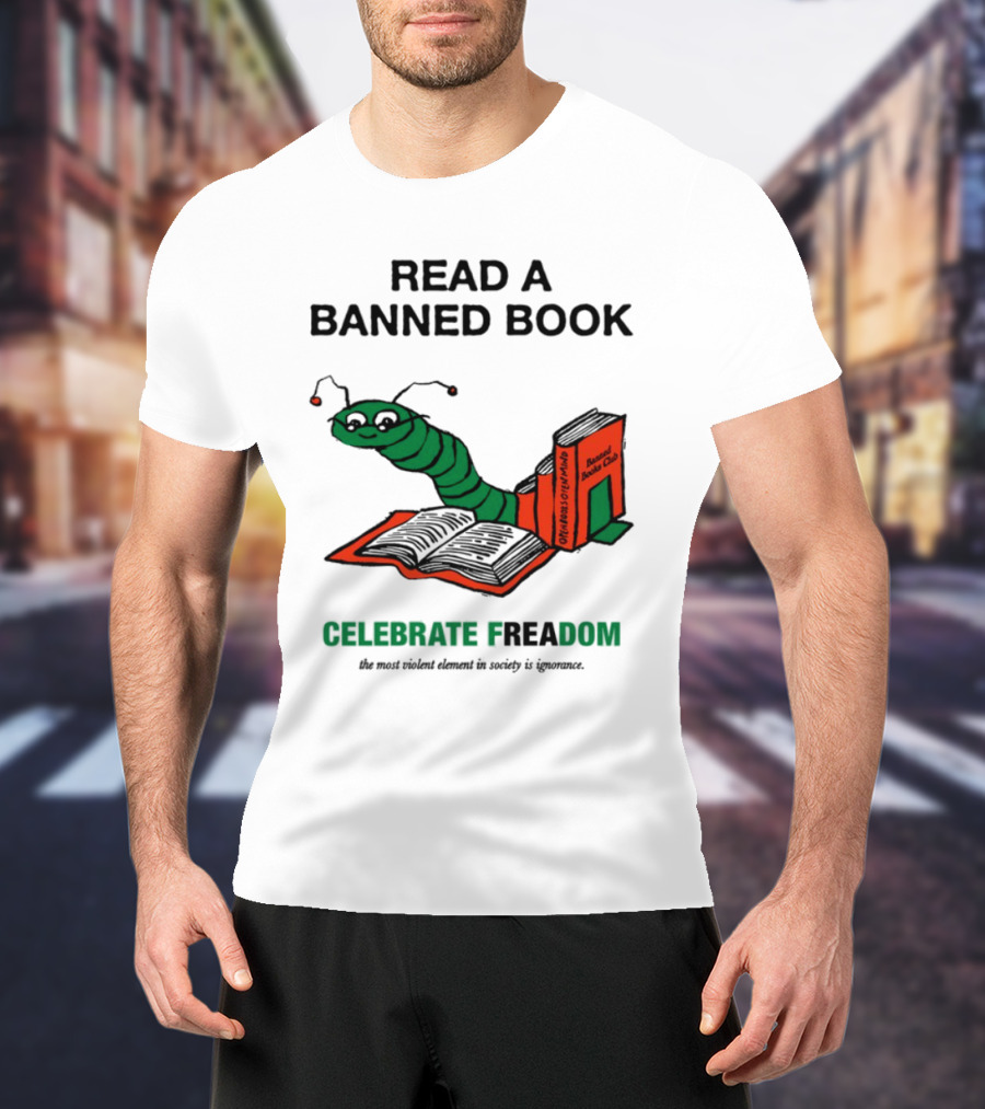 Celebrate Freadom Read A Banned Book Banned Book Club Worm Reading T-Shirt