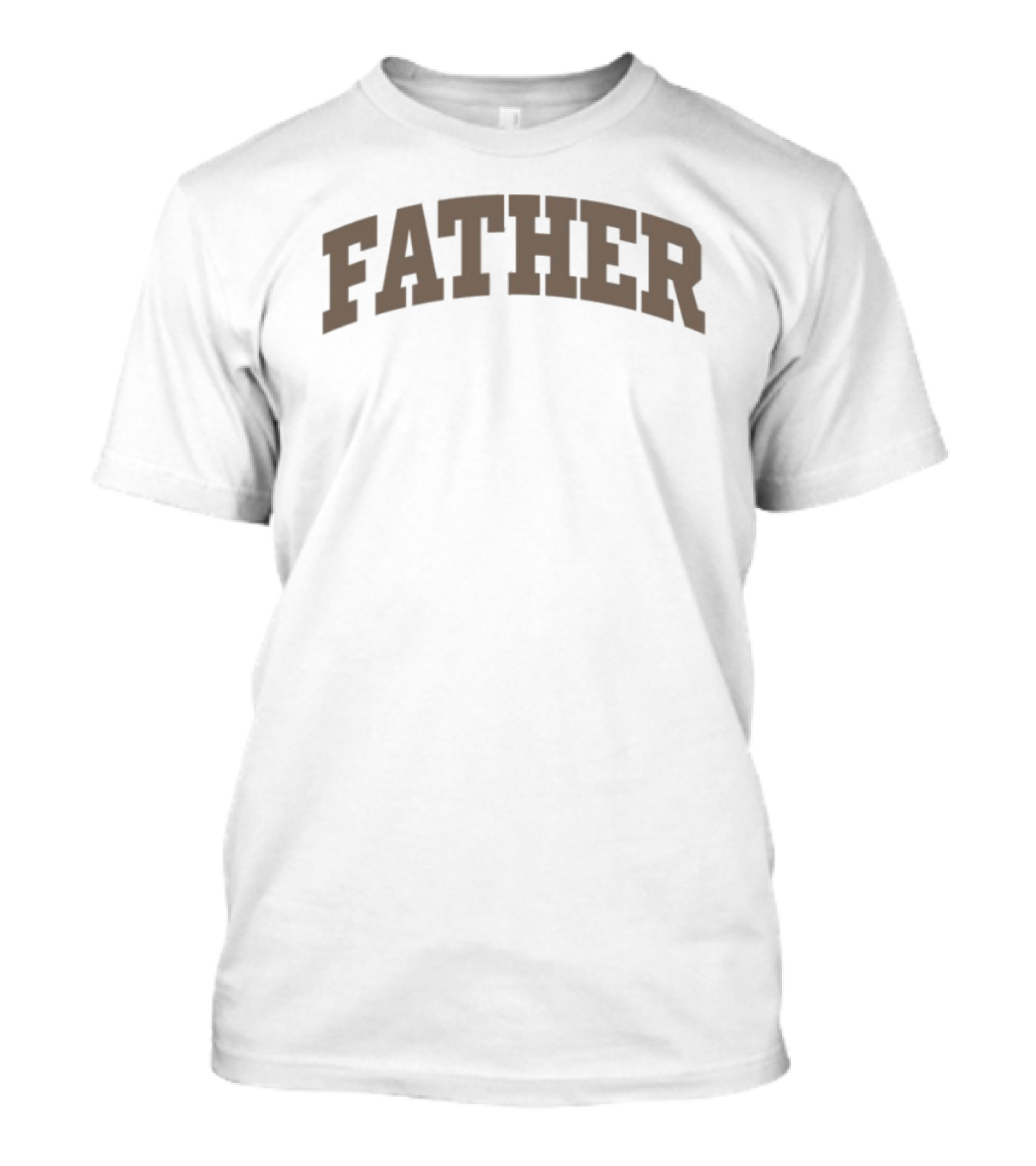 Unwell Father Text Arch Style Brown Letters T-Shirt