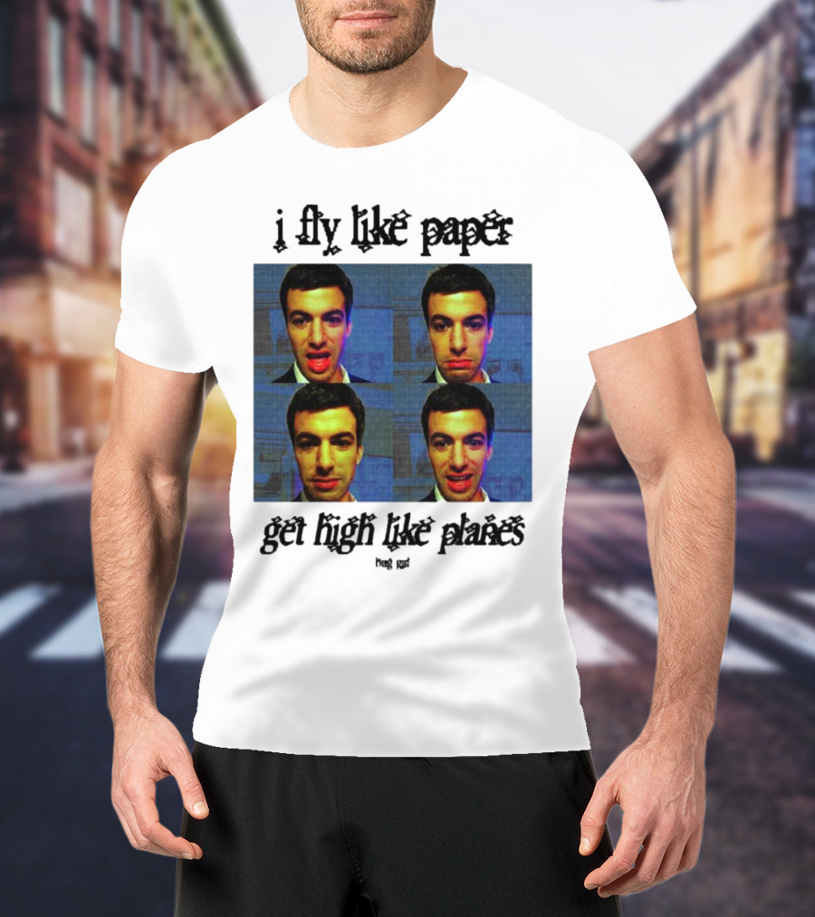 Bug Girl I Fly Like Paper Get High Like Planes Four Faces T-Shirt