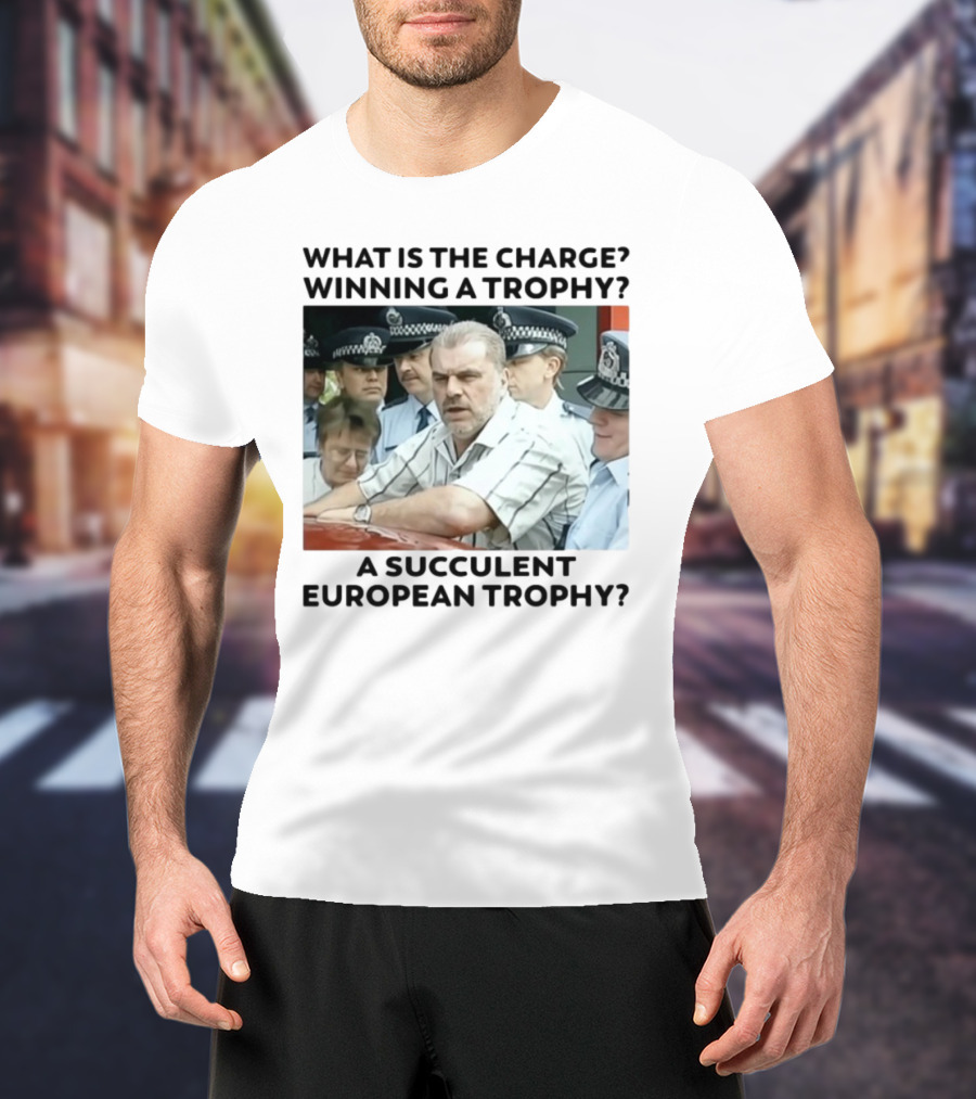 Winning A European Trophy Succulent Charge Police Scene T-Shirt