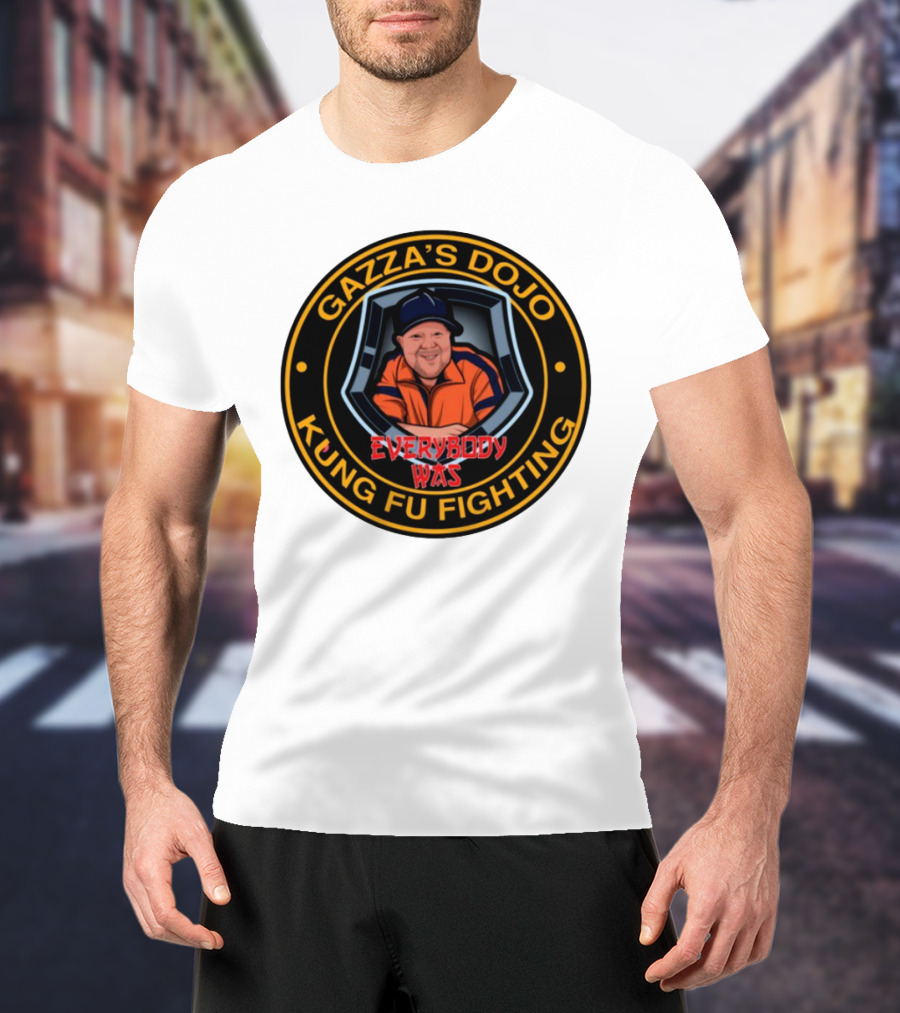 Gazzas Dojo Everybody Was Kung Fu Fighting T-Shirt