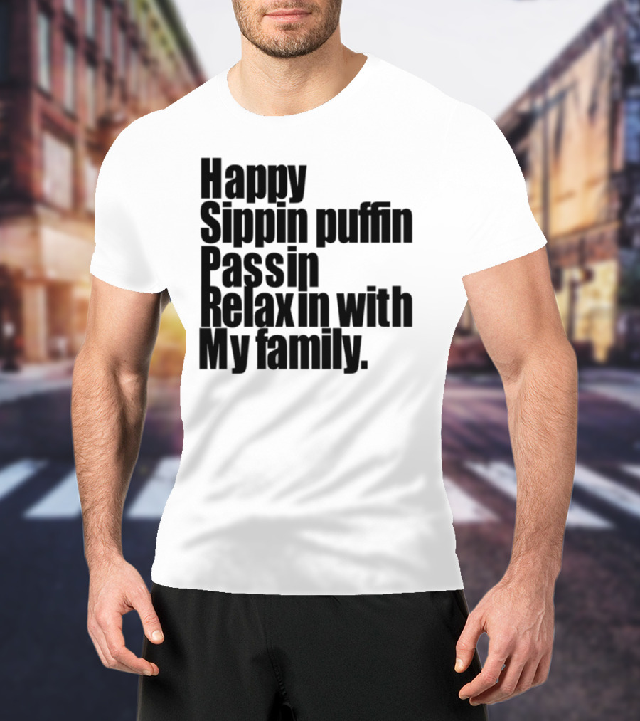 Happy Sippin Puffin Passin Relaxin With My Family Retro Vintage Style T-Shirt