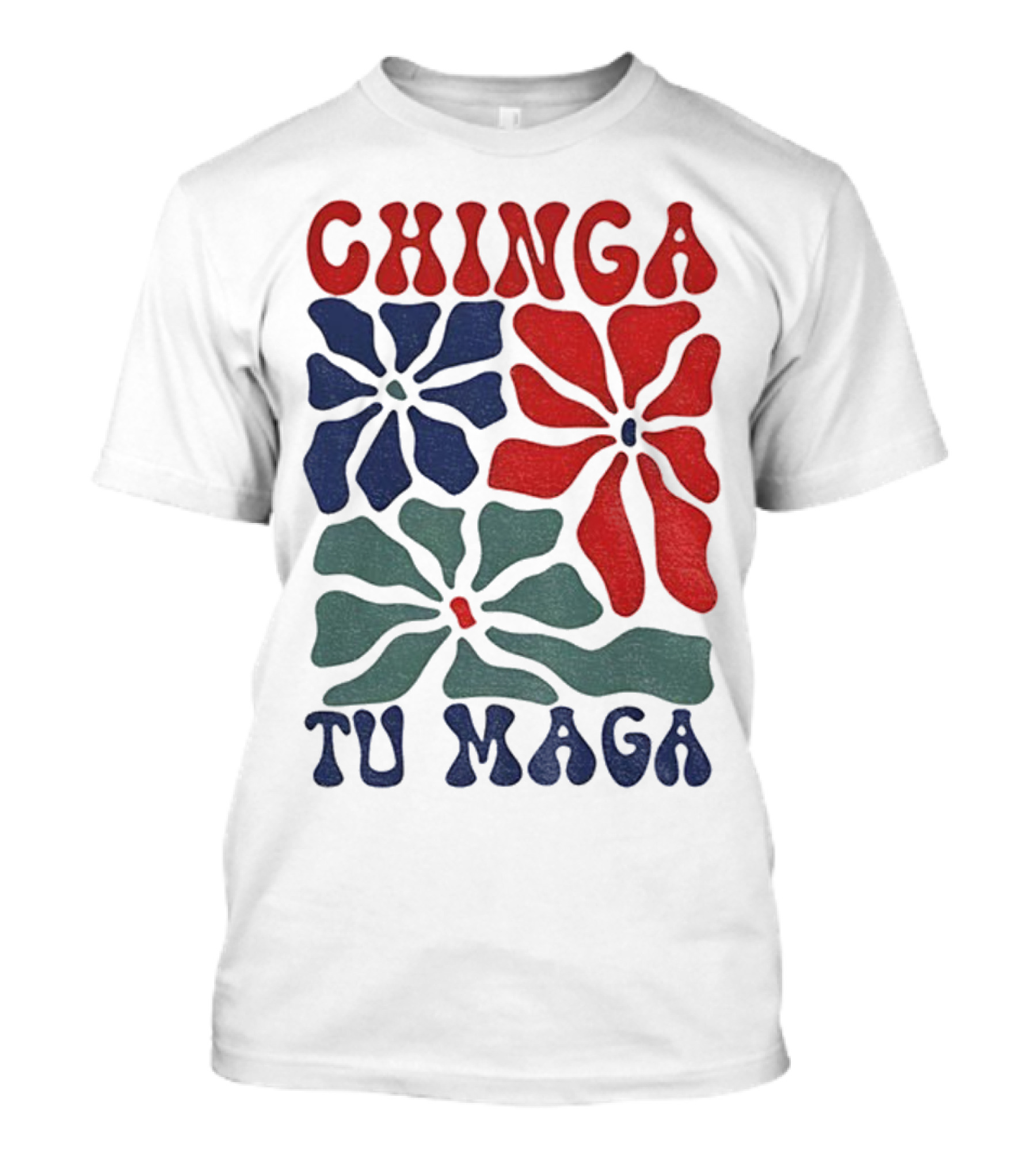 Chinga Tu Maga Colorful Floral Design T-Shirt