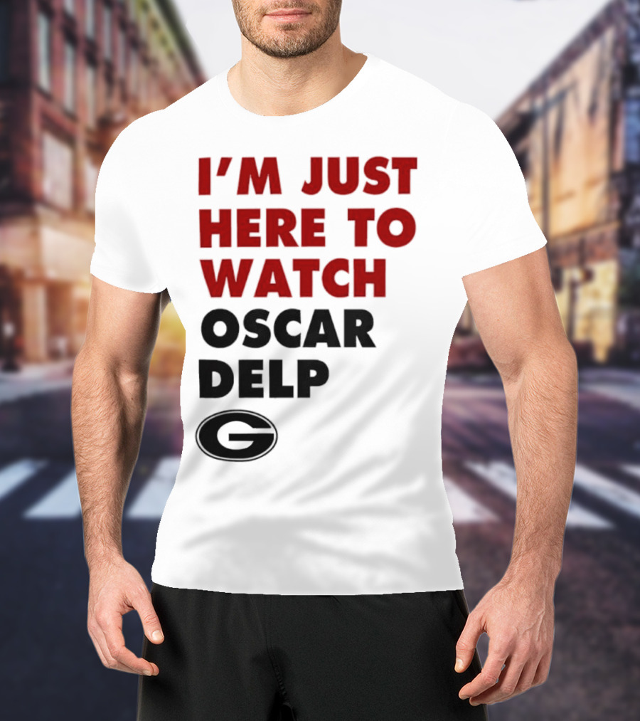 Georgia Bulldogs I'm Just Here To Oscar Delp T-Shirt