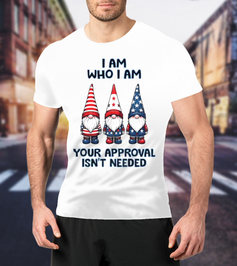 Merry Christmas Gnome I Am Who I Am Your Approval Isn't Needed T-Shirt