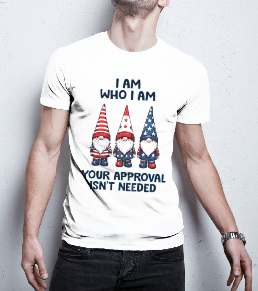 Merry Christmas Gnome I Am Who I Am Your Approval Isn't Needed T-Shirt