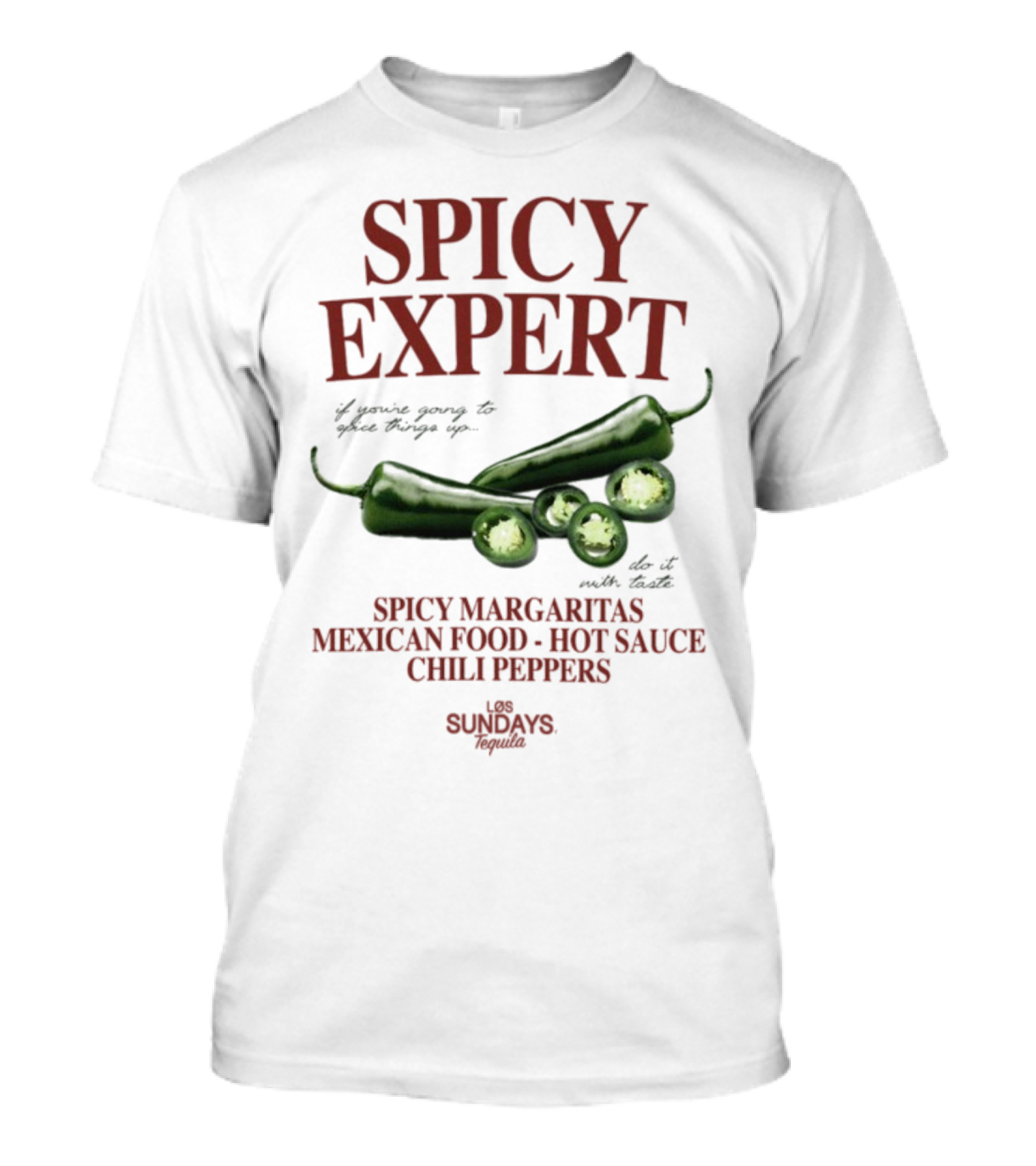 Spicy Expert Spicy Margaritas Mexican Food Hot Sauce Chili Peppers T-Shirt