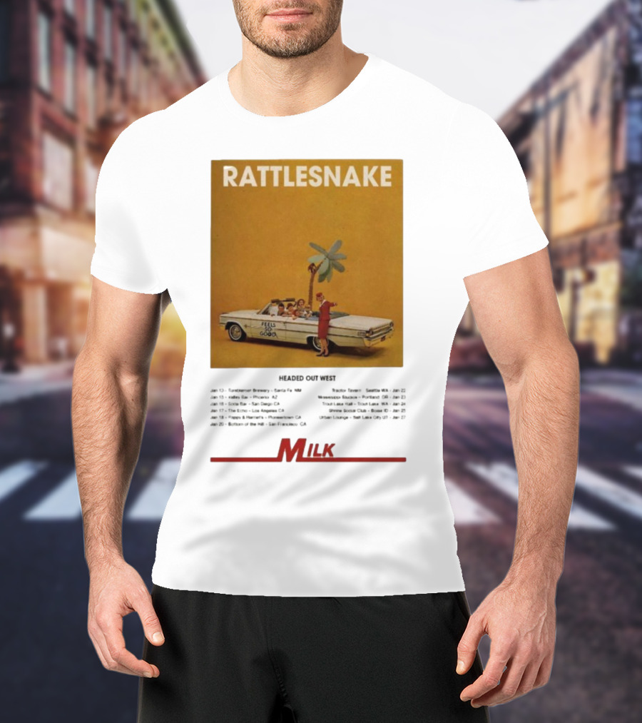 Rattlesnake Milk Feels So Good Headed Out West Tour 2026 T-Shirt