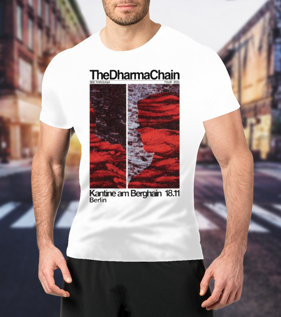 The Dharma Chain See Through 2025 Kantine Am Berghain Berlin 18:11 T-Shirt