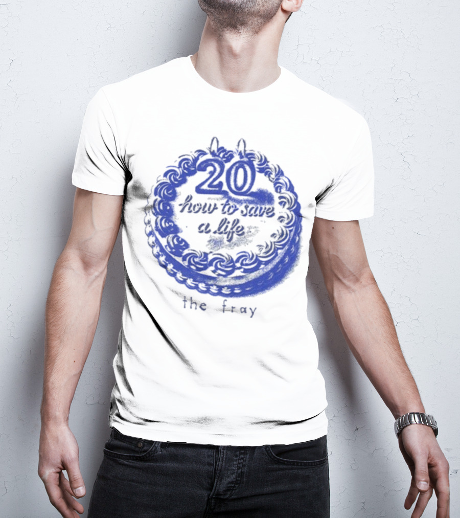 The Fray 20th Anniversary How To Save A Life Cake Celebration T-Shirt