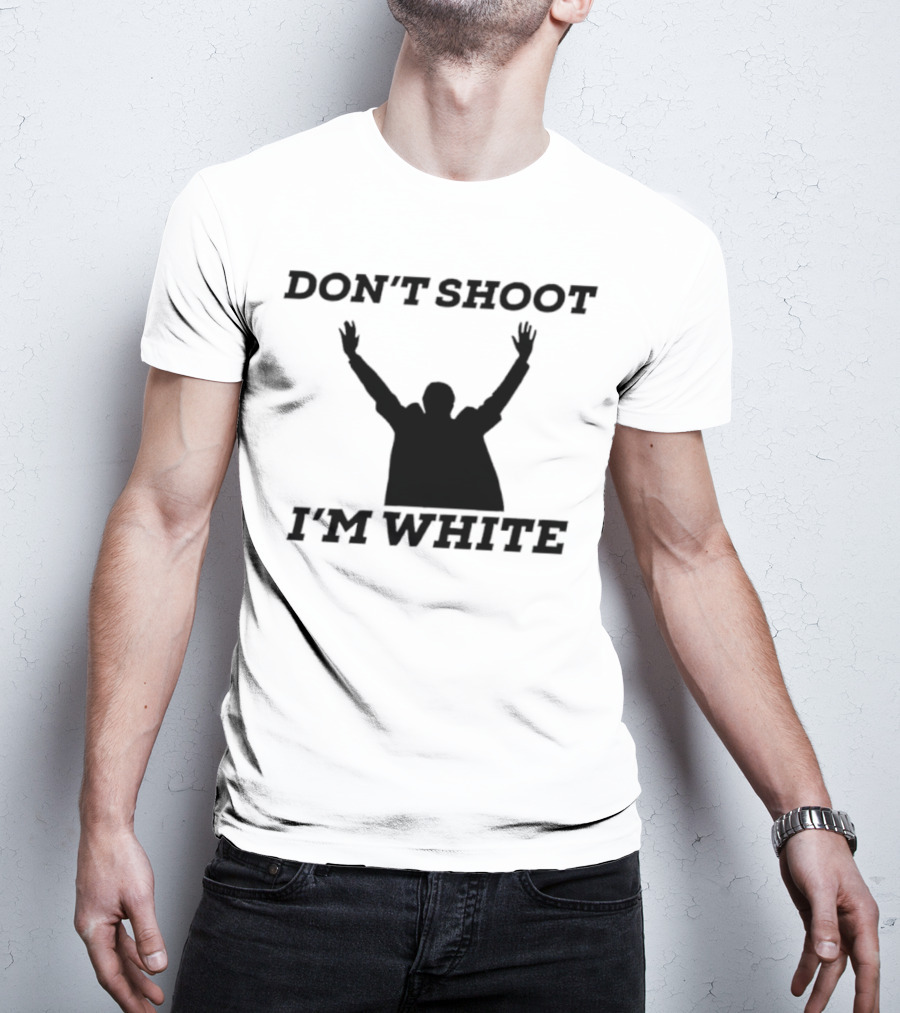 Don’t Shoot I’m White New T-Shirt