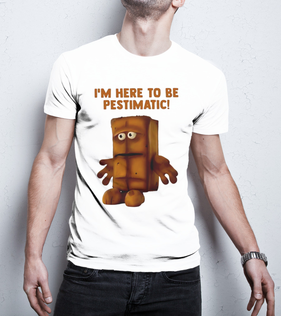 I'm Here To Be Pestimatic Bernd Das Brot German Comedy Character T-Shirt