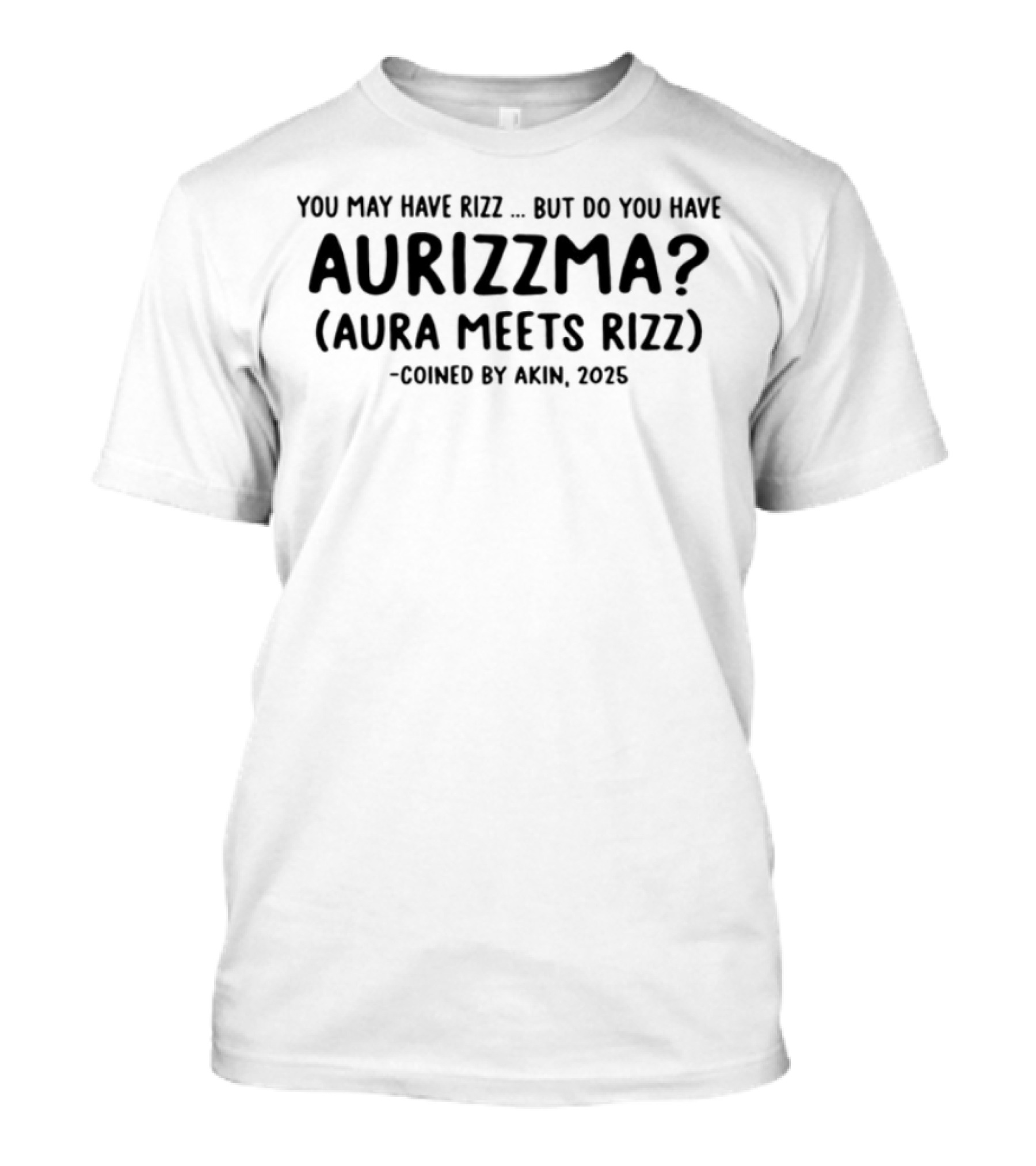 Limted You May Have Rizz But Do You Have Aurizzma Good Talk Keg T-Shirt
