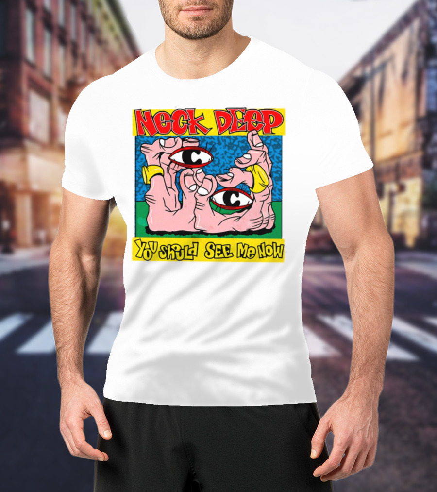 Neck Deep You Should See Me Now Hands Eye Artwork T-Shirt