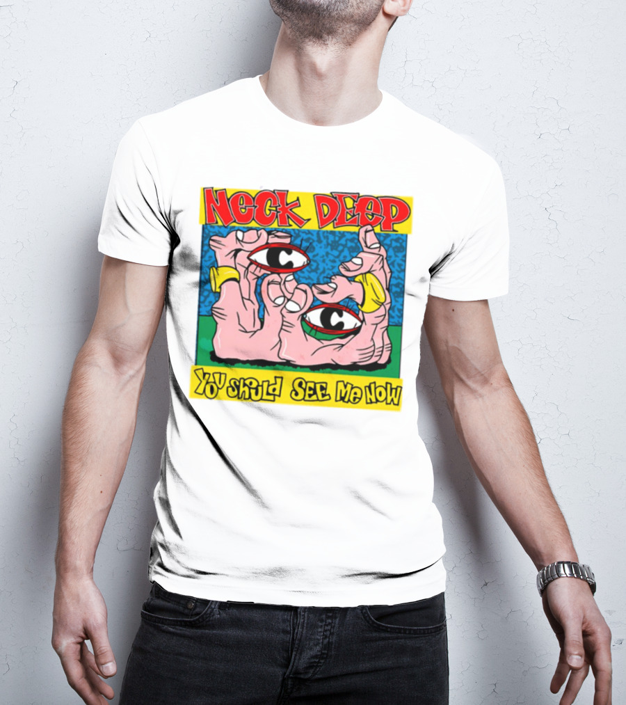 Neck Deep You Should See Me Now Hands Eye Artwork T-Shirt